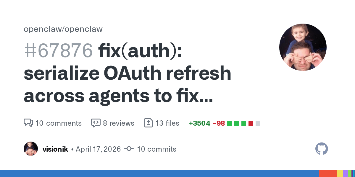 OpenClaw 24h 更新快报（2026-04-18）：Agent Auth、插件注册、Twitch 集成