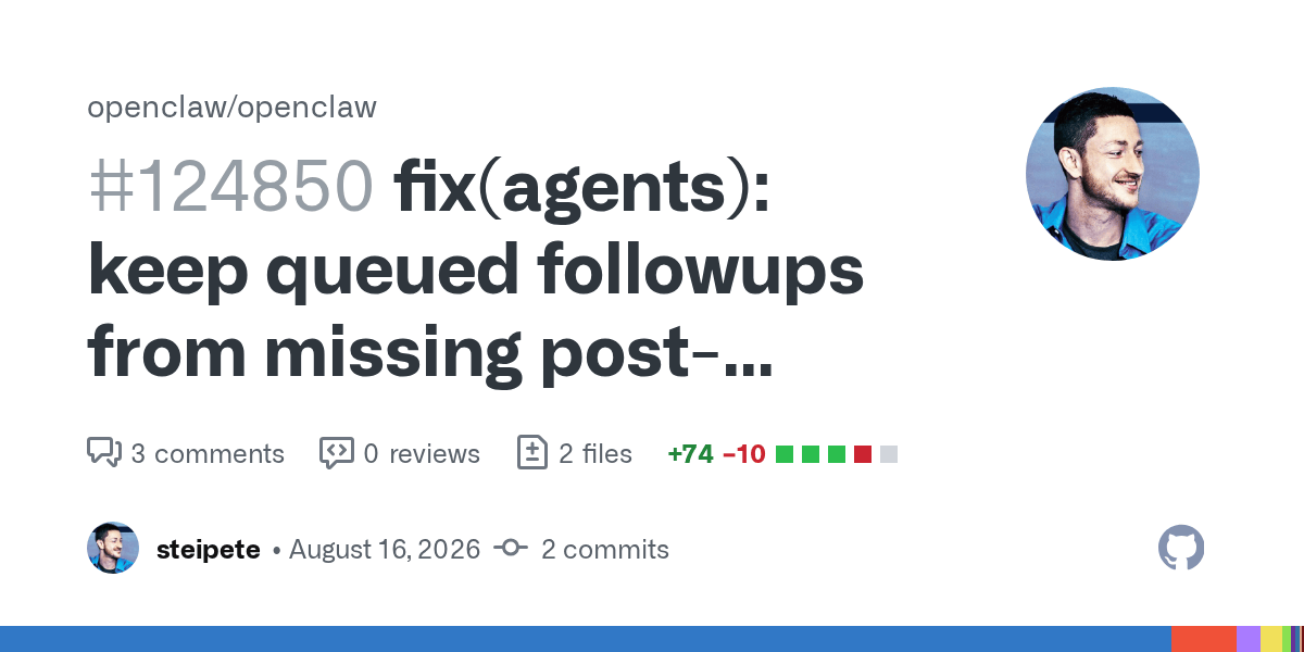OpenClaw 24h 更新快报(2026-08-17):Agent 上下文恢复、Gateway 稳定性、CLI 错误标准化插图 OpenClaw 24h 更新快报(2026-08-17):Agent 上下文恢复、Gateway 稳定性、CLI 错误标准化