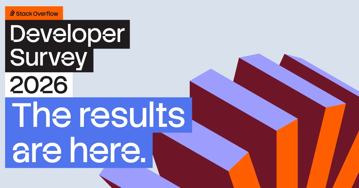 2026 开发者调查:30 万人告诉你技术圈正在发生什么插图 Stack Overflow Developer Survey 2026: The results are here.